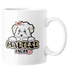 Maltese Mom bögre