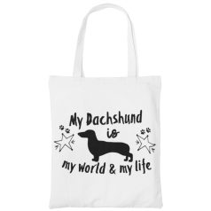 My dachshund is my world and my life vászontáska