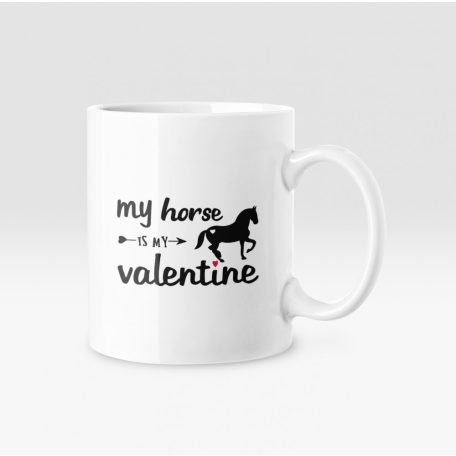 My horse is my valentine bögre