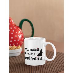 My rabbit is my valentine bögre