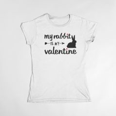 My rabbit is my valentine női póló