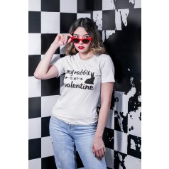 My rabbit is my valentine női póló