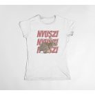 Nyuszi Nyuszi Nyuszi női póló