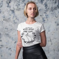 Nyuszi nélkül lehet élni, de minek? női póló