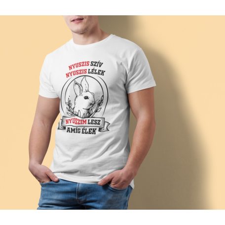 Nyuszis szív nyuszis lélek nyuszim lesz amíg élek férfi póló