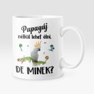 Színes - Papagáj nélkül lehet élni, de minek? bögre