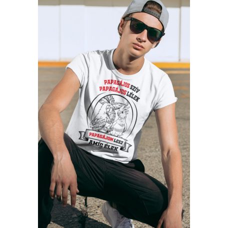 Papagájos szív papagájos lélek papagájom lesz amíg élek férfi póló