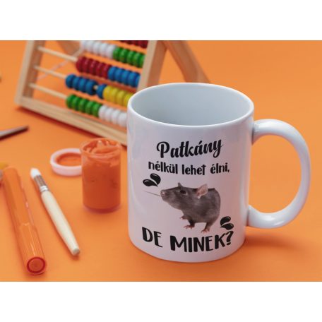 Színes - Patkány nélkül lehet élni, de minek? bögre