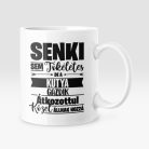 Senki sem tökéletes, de az kutya gazdik átkozottul közel állnak hozzá bögre
