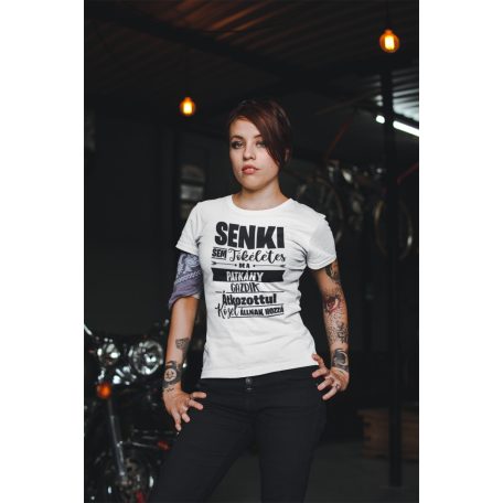 Senki sem tökéletes, de az patkány gazdik átkozottul közel állnak hozzá női póló