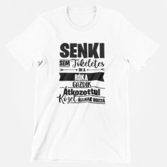   Senki sem tökéletes, de az róka gazdik átkozottul közel állnak hozzá férfi póló