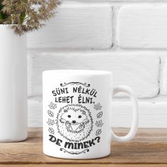 Süni nélkül lehet élni, de minek? bögre