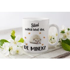 Színes - Süni nélkül lehet élni, de minek? bögre