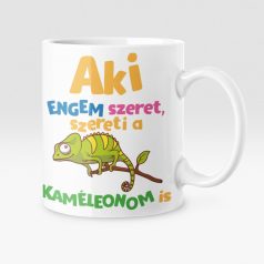 Aki engem szeret, szereti a kaméleonom is bögre