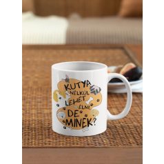 Színes kutya nélkül lehet élni, de minek? bögre