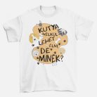 Színes kutya nélkül lehet élni, de minek? férfi póló