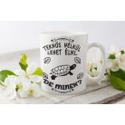 Teknős nélkül lehet élni, de minek? bögre