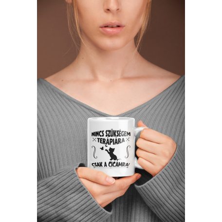 Nincs szükségem terápiára csak a cicámra bögre