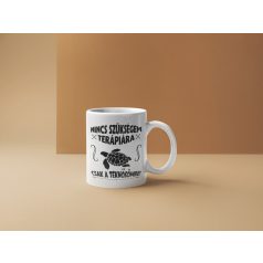 Nincs szükségem terápiára csak a teknősömre bögre