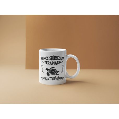 Nincs szükségem terápiára csak a teknősömre bögre