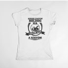 Akkor vagyok boldog, ha velem van a kígyóm női póló