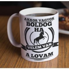 Akkor vagyok boldog, ha velem van a lovam bögre