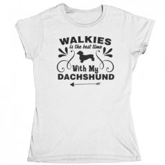 Walkies is the best time with my dachshund női póló